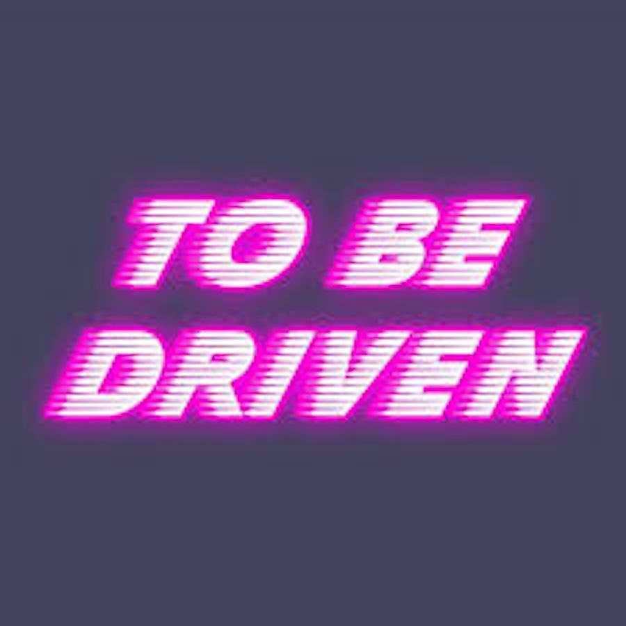 To Be Driven YouTube